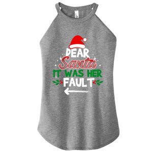 Funny Christmas Couples Outfit Dear Santa It Was Her Fault Meaningful Gift Women's Perfect Tri Rocker Tank