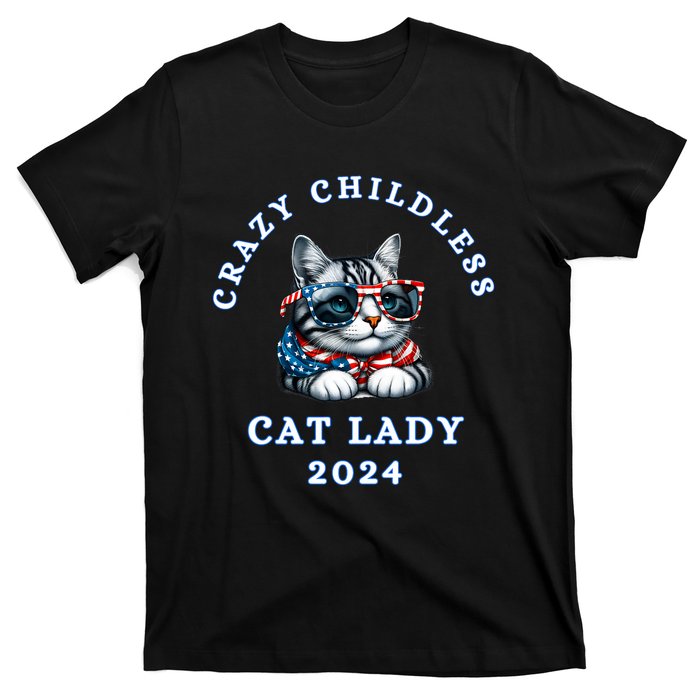 Funny Childless Crazy Cat Lady 2024 Crazy Cat Lady Funny T-Shirt