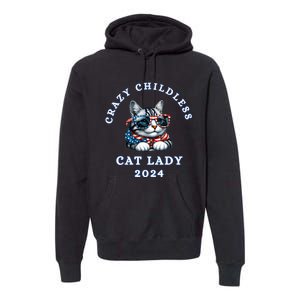 Funny Childless Crazy Cat Lady 2024 Crazy Cat Lady Funny Premium Hoodie