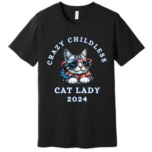 Funny Childless Crazy Cat Lady 2024 Crazy Cat Lady Funny Premium T-Shirt