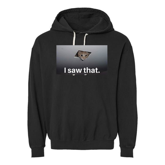 Funny Ceiling Cat I Saw That Judging Cat Watching You Meme Garment-Dyed Fleece Hoodie
