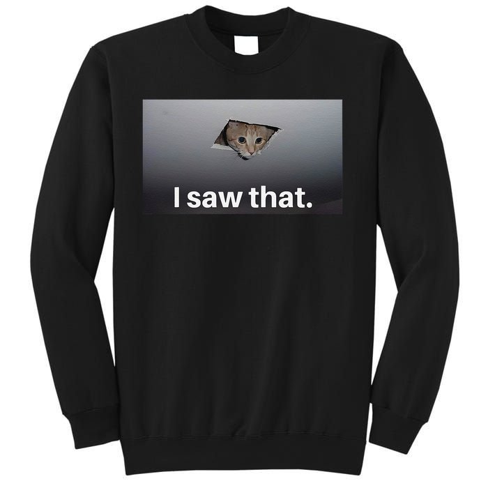 Funny Ceiling Cat I Saw That Judging Cat Watching You Meme Sweatshirt