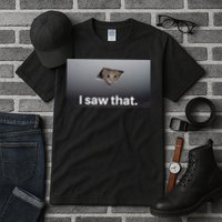 Funny Ceiling Cat I Saw That Judging Cat Watching You Meme Tall T-Shirt