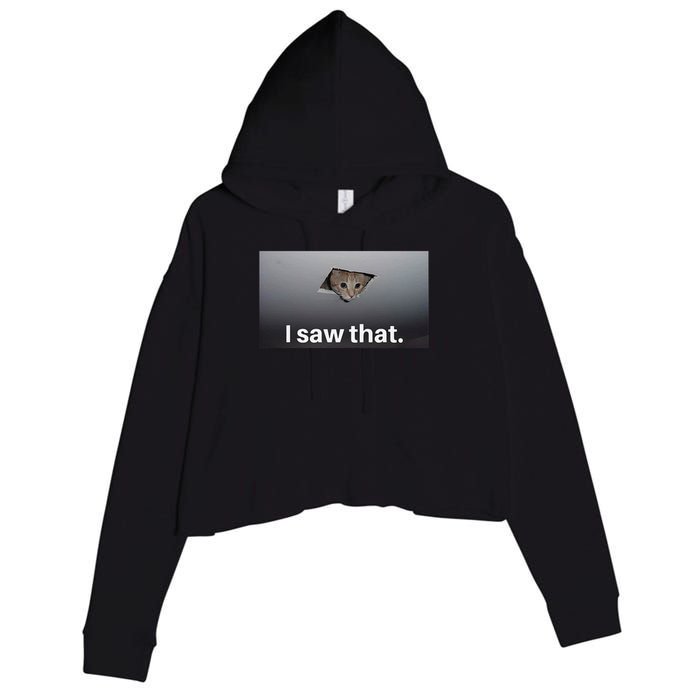 Funny Ceiling Cat I Saw That Judging Cat Watching You Meme Crop Fleece Hoodie