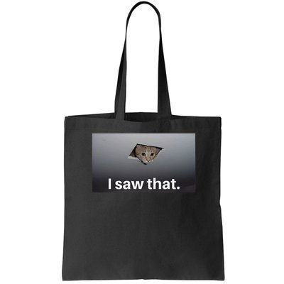 Funny Ceiling Cat I Saw That Judging Cat Watching You Meme Bag