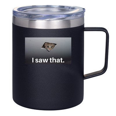 Funny Ceiling Cat I Saw That Judging Cat Watching You Meme 12oz Stainless Steel Coffee Mug