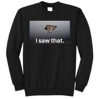 Funny Ceiling Cat I Saw That Judging Cat Watching You Meme Tall Sweatshirt