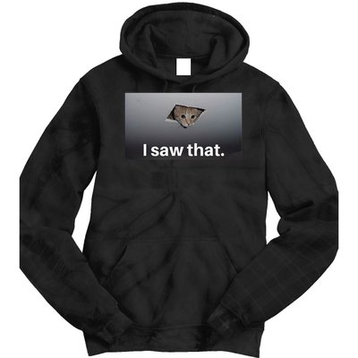 Funny Ceiling Cat I Saw That Judging Cat Watching You Meme Tie Dye Hoodie