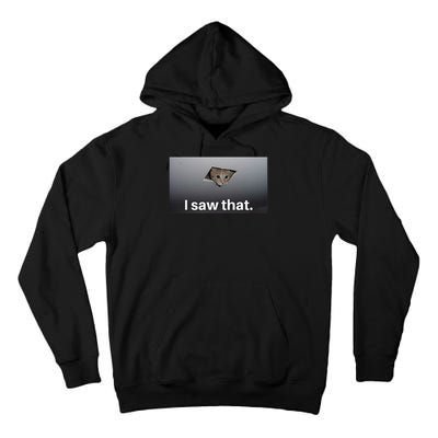 Funny Ceiling Cat I Saw That Judging Cat Watching You Meme Tall Hoodie