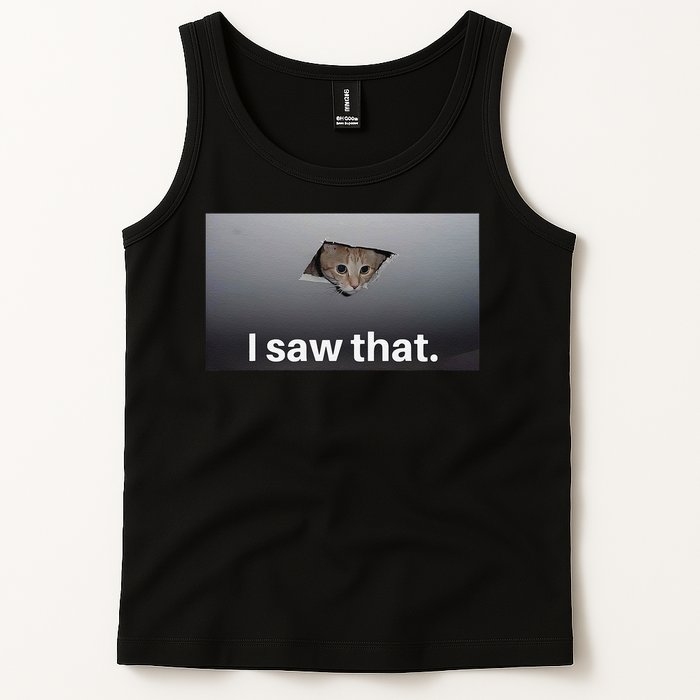 Funny Ceiling Cat I Saw That Judging Cat Watching You Meme Tank Top