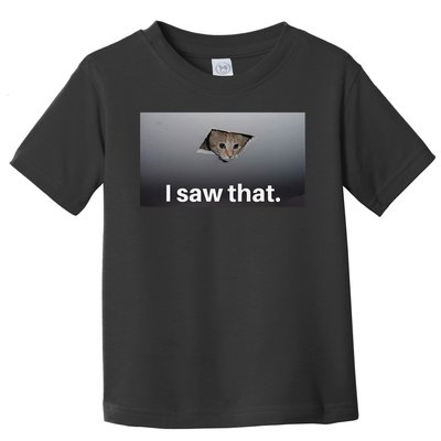Funny Ceiling Cat I Saw That Judging Cat Watching You Meme Toddler T-Shirt