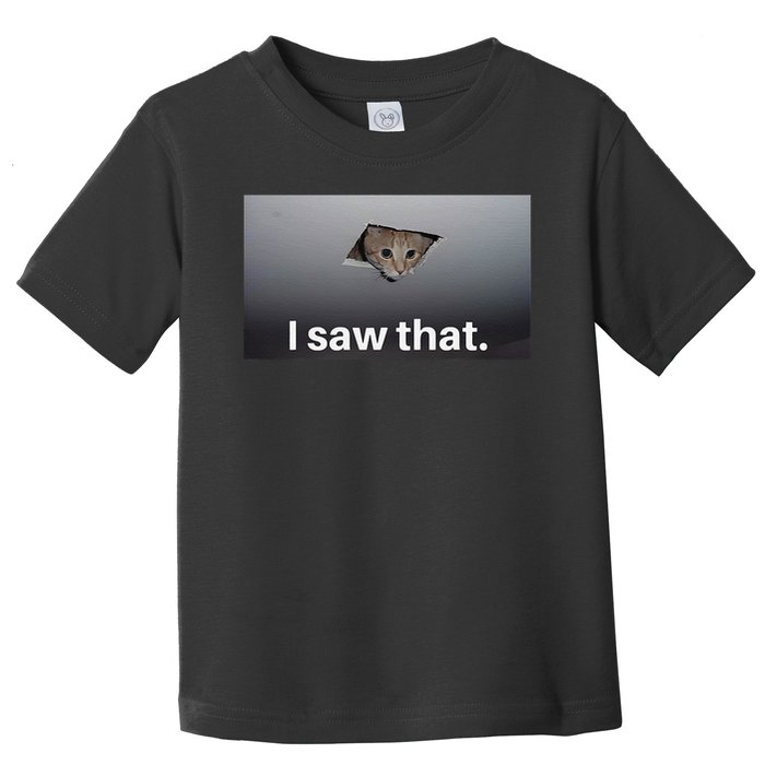 Funny Ceiling Cat I Saw That Judging Cat Watching You Meme Toddler T-Shirt