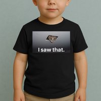 Funny Ceiling Cat I Saw That Judging Cat Watching You Meme Toddler T-Shirt