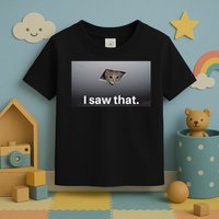 Funny Ceiling Cat I Saw That Judging Cat Watching You Meme Toddler T-Shirt