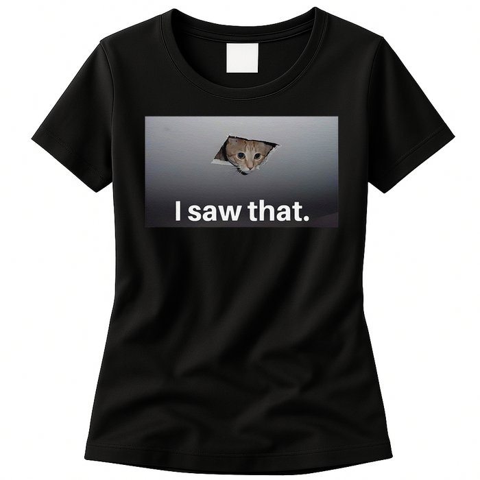 Funny Ceiling Cat I Saw That Judging Cat Watching You Meme Womens T-Shirt