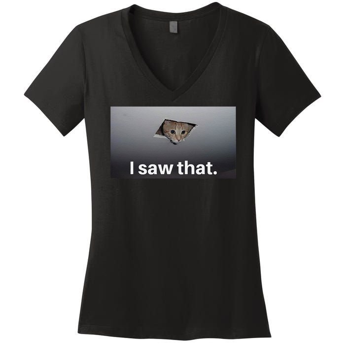 Funny Ceiling Cat I Saw That Judging Cat Watching You Meme Women's V-Neck T-Shirt