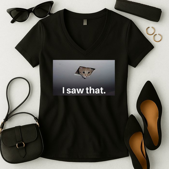 Funny Ceiling Cat I Saw That Judging Cat Watching You Meme Women's V-Neck T-Shirt