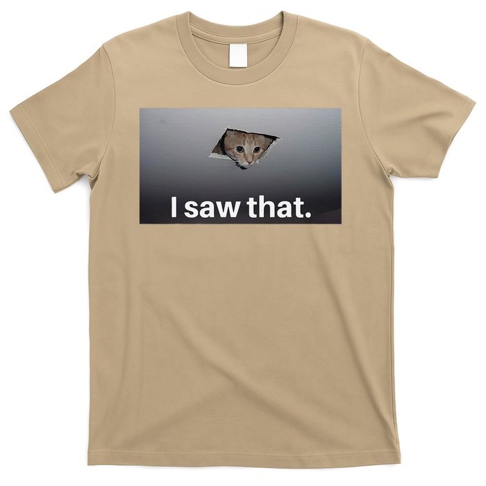 Funny Ceiling Cat I Saw That Judging Cat Watching You Meme T-Shirt