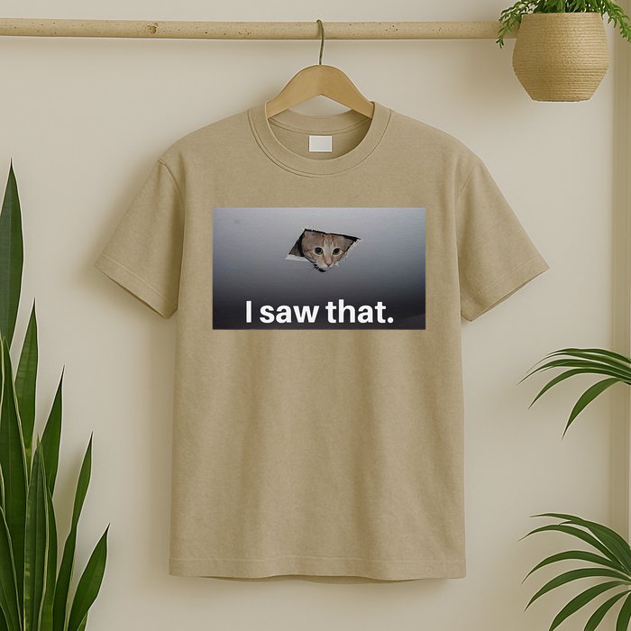 Funny Ceiling Cat I Saw That Judging Cat Watching You Meme T-Shirt