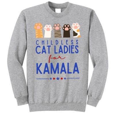 Funny Childless Cat Ladies For Kamala Harris 2024 President Tall Sweatshirt