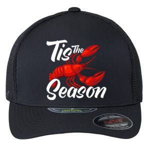 Funny Crayfish Crawfish Boil Tis The Season Meaningful Gift Flexfit Unipanel Trucker Cap