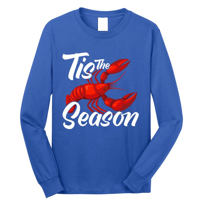 Funny Crayfish Crawfish Boil Tis The Season Meaningful Gift Long Sleeve Shirt