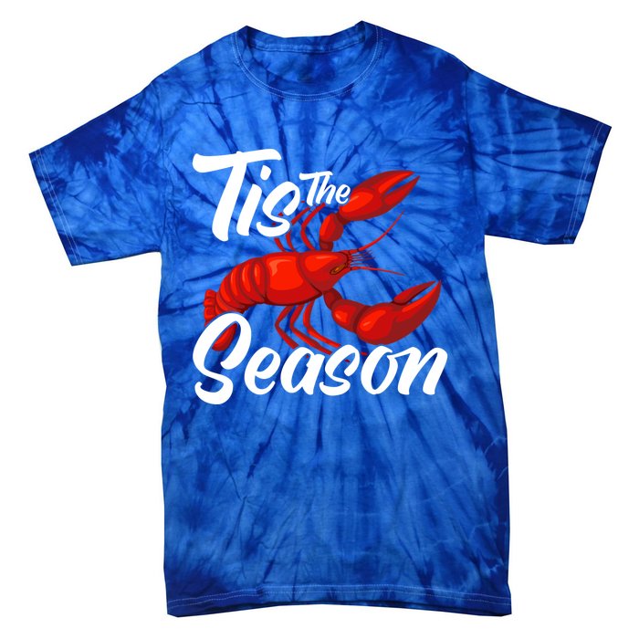 Funny Crayfish Crawfish Boil Tis The Season Meaningful Gift Tie-Dye T-Shirt