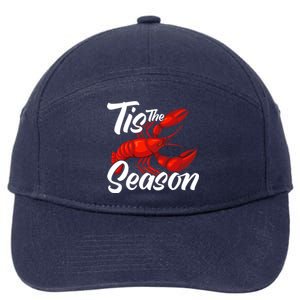 Funny Crayfish Crawfish Boil Tis The Season Meaningful Gift 7-Panel Snapback Hat