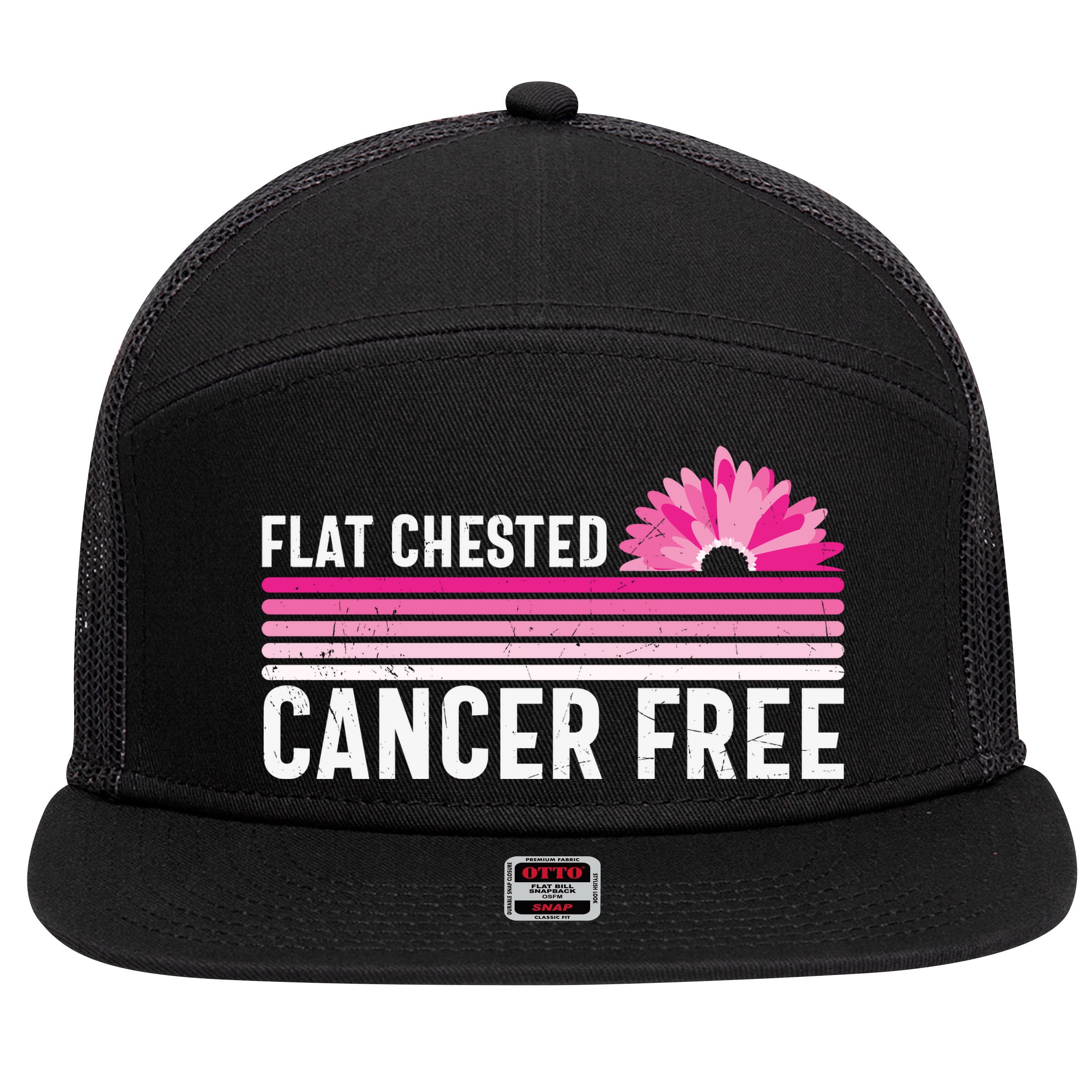 Flat Chested Cancer Free Flower Breast Caner 7 Panel Mesh Trucker Snapback Hat