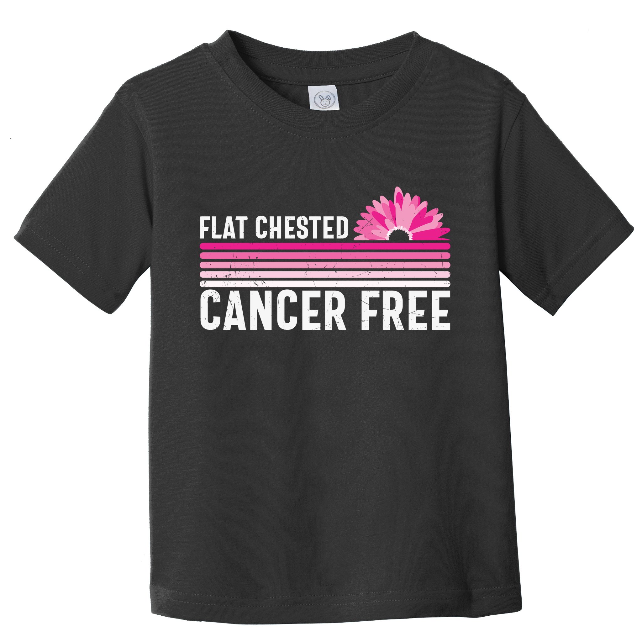 Flat Chested Cancer Free Flower Breast Caner Toddler T-Shirt