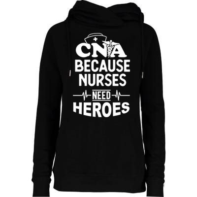 Fun Cute Cna Certified Nursing Assistant Nurses Need Heros Great Gift Womens Funnel Neck Pullover Hood