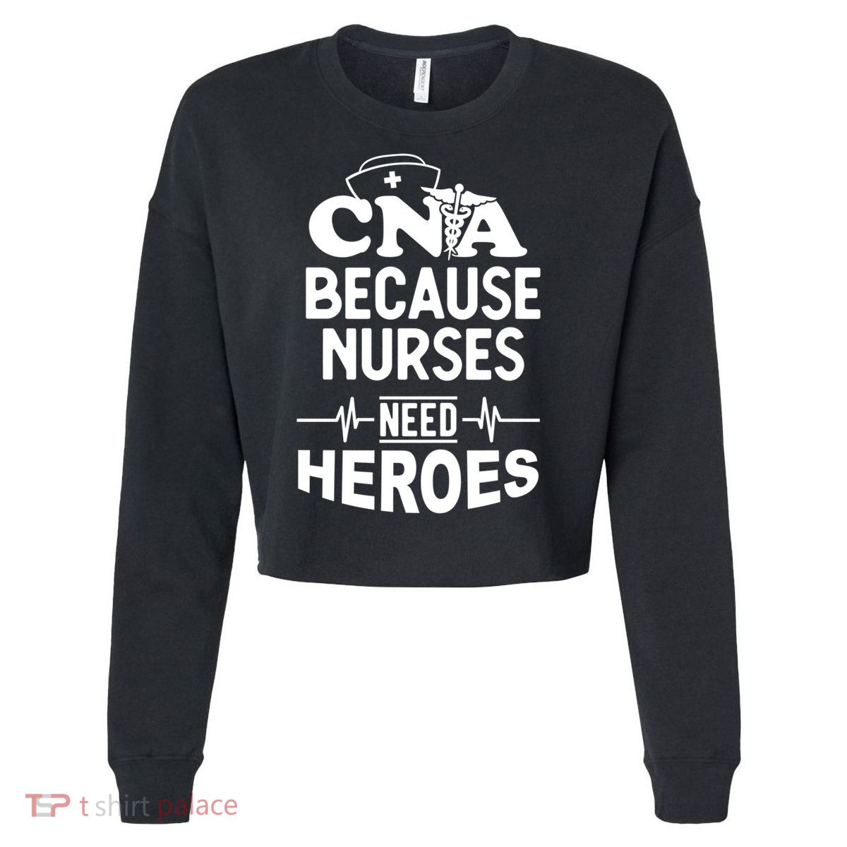 Fun Cute Cna Certified Nursing Assistant Nurses Need Heros Great Gift Cropped Pullover Crew