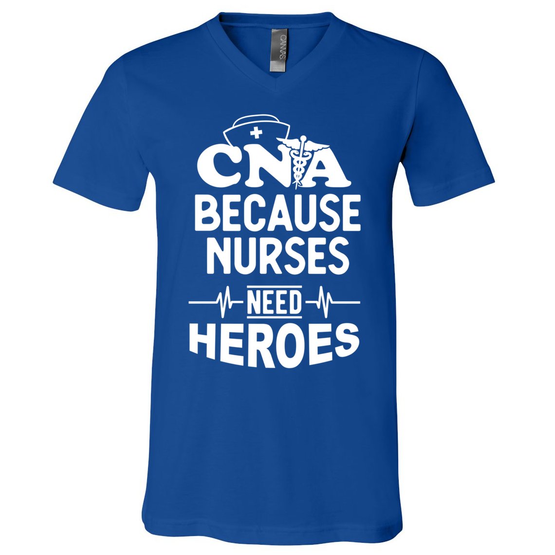 Fun Cute Cna Certified Nursing Assistant Nurses Need Heros Great Gift V-Neck T-Shirt