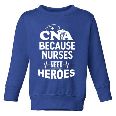 Fun Cute Cna Certified Nursing Assistant Nurses Need Heros Great Gift Toddler Sweatshirt