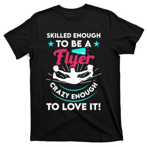 Funny Cheer Cheerleader Skilled Enough To Be A Flyer Coach T-Shirt