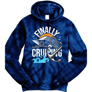 Finally Cruising Cruise Ship Cruising Lover Cruiser Tie Dye Hoodie