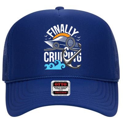 Finally Cruising Cruise Ship Cruising Lover Cruiser High Crown Mesh Back Trucker Hat