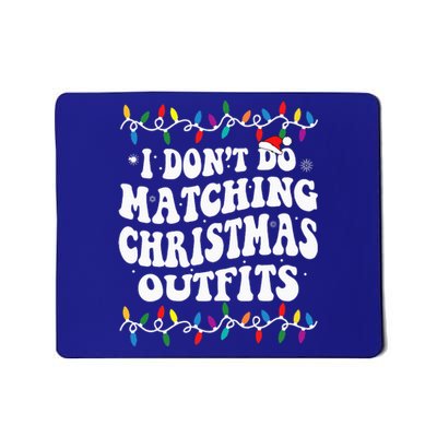 Family Christmas Couples I Don't Do Matching Christmas  Mousepad