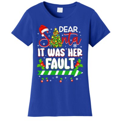 Funny Christmas Couples Gift Dear Santa It Was Her Fault Cute Gift Women's T-Shirt