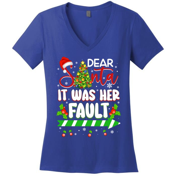 Funny Christmas Couples Gift Dear Santa It Was Her Fault Cute Gift Women's V-Neck T-Shirt