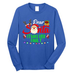 Funny Christmas Couples Gift Dear Santa It Was Her Fault Gift Long Sleeve Shirt