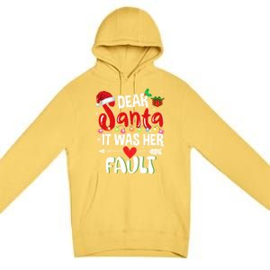 Funny Christmas Couples Gift Dear Santa It Was Her Fault Gift Premium Pullover Hoodie