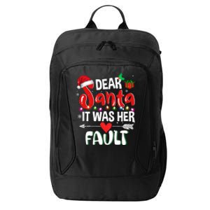 Funny Christmas Couples Gift Dear Santa It Was Her Fault Gift City Backpack