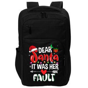 Funny Christmas Couples Gift Dear Santa It Was Her Fault Gift Impact Tech Backpack