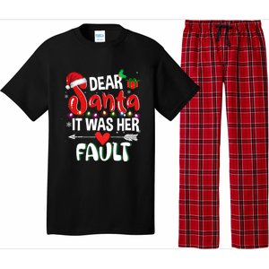 Funny Christmas Couples Gift Dear Santa It Was Her Fault Gift Pajama Set