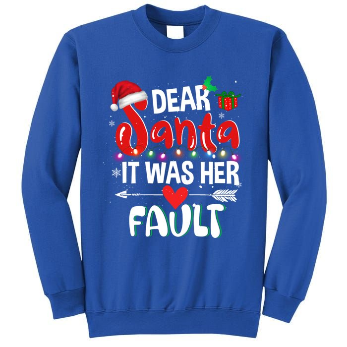 Funny Christmas Couples Gift Dear Santa It Was Her Fault Gift Sweatshirt