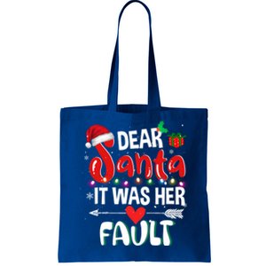 Funny Christmas Couples Gift Dear Santa It Was Her Fault Gift Tote Bag