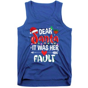 Funny Christmas Couples Gift Dear Santa It Was Her Fault Gift Tank Top