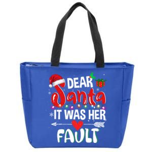 Funny Christmas Couples Gift Dear Santa It Was Her Fault Gift Zip Tote Bag