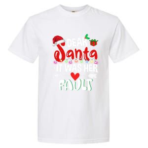 Funny Christmas Couples Gift Dear Santa It Was Her Fault Gift Garment-Dyed Heavyweight T-Shirt